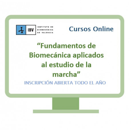  Curso de Fundamentos de Biomecánica aplicados al estudio de la marcha